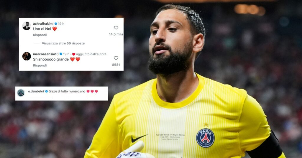 “Uno di noi”, “Il migliore”. Donnarumma si prende la prima rivincita con il PSG: i compagni di squadra con lui sui social