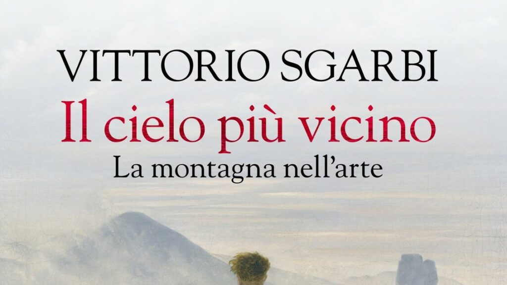 Vittorio Sgarbi torna con un libro sulla montagna nell’arte – Libri – Altre Proposte Vittorio Sgarbi torna con un libro sulla montagna nell'arte - Libri - Altre Proposte