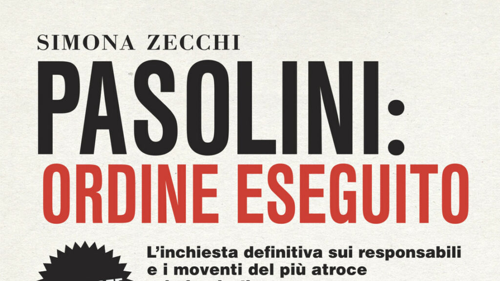 Pasolini, le rivelazioni di Simona Zecchi sul delitto - Libri - Un libro al giorno